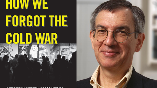 How We Forgot the Cold War, Jon Wiener 