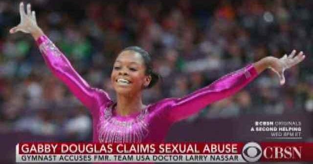 Gabby Douglas: USA Gymnastics doctor sexually abused me - CBS News