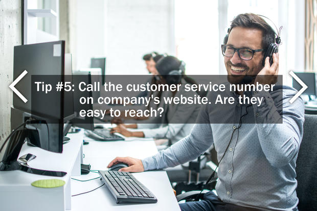 5. Call the customer service number on company's website. Are they easy to reach? 