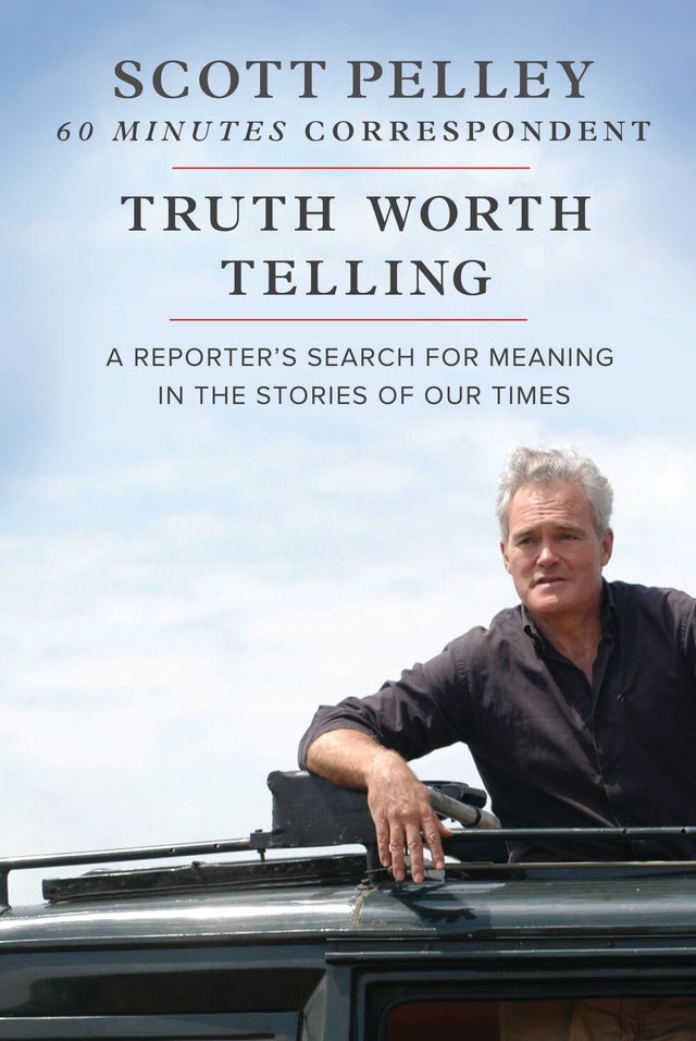 scott-pelley-truth-worth-telling.jpg