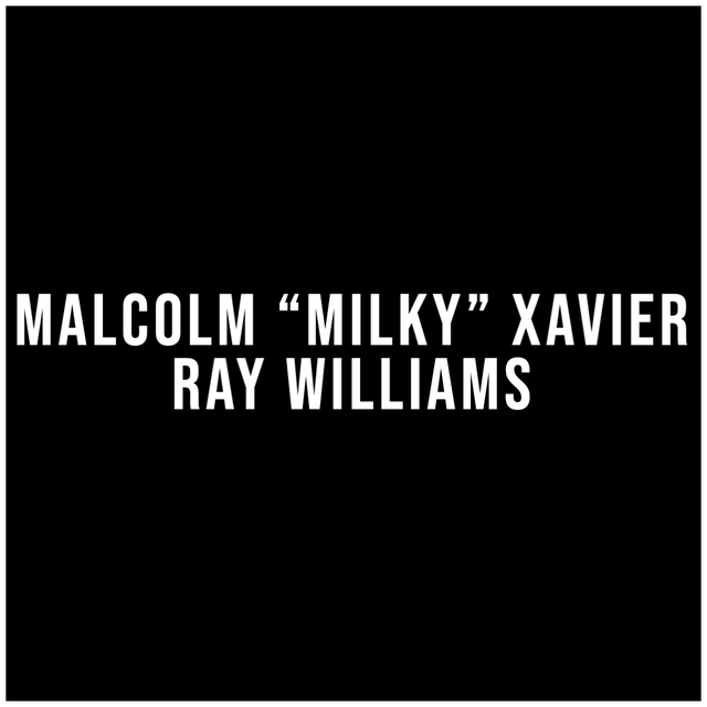 malcolm-milky-xavier-ray-williams.png
