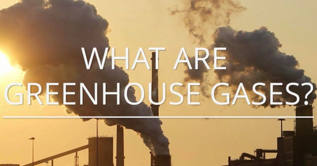 What are greenhouse gases? CBS News