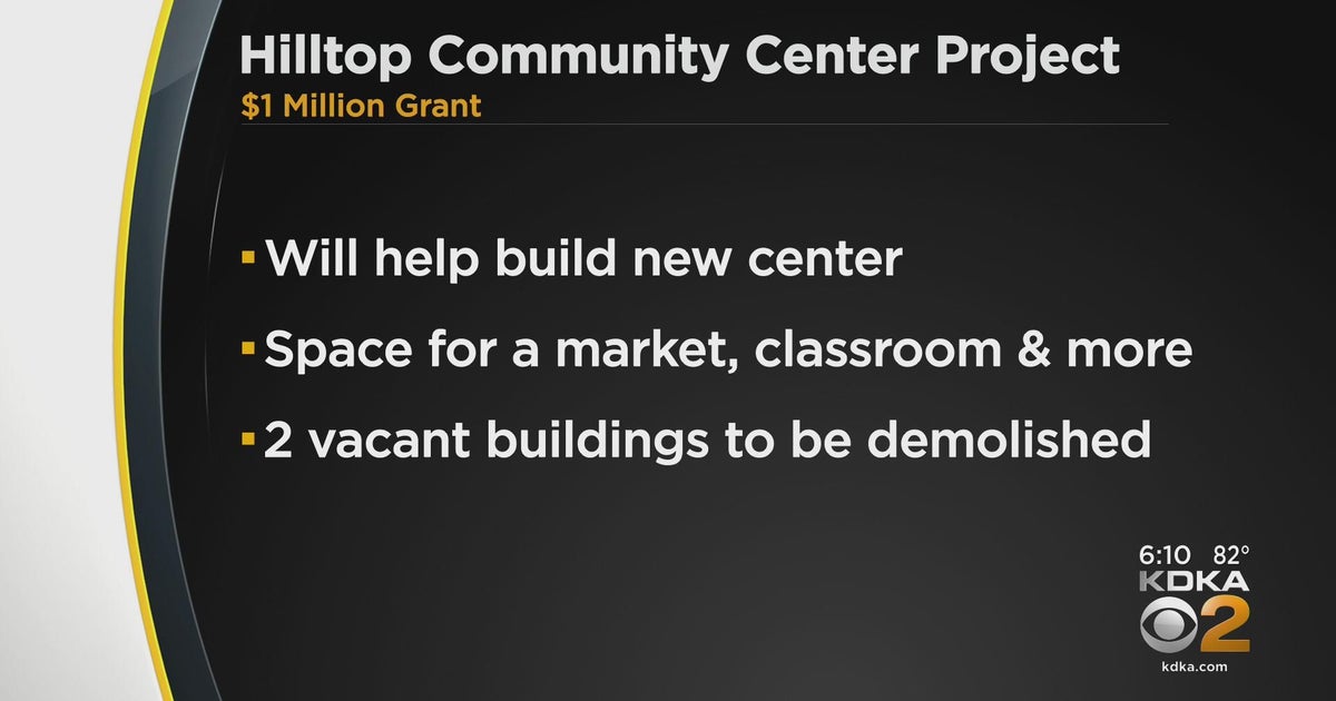 Hilltop Community Center gets big grant CBS Pittsburgh