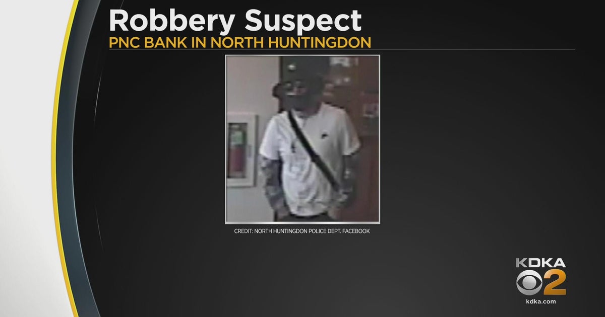 North Huntingdon Police searching for bank robbery suspect - CBS Pittsburgh