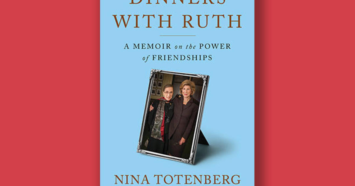 Book Excerpt Dinners With Ruth By Nina Totenberg Cbs News 