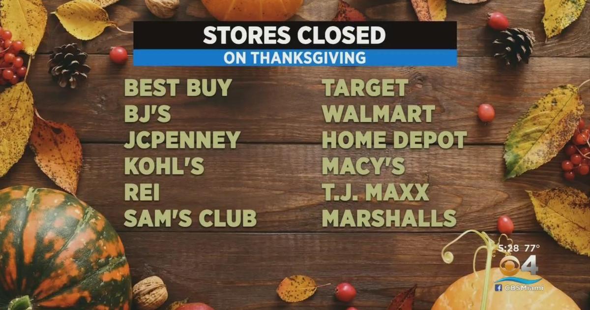 Stores closed on Thanksgiving CBS Miami