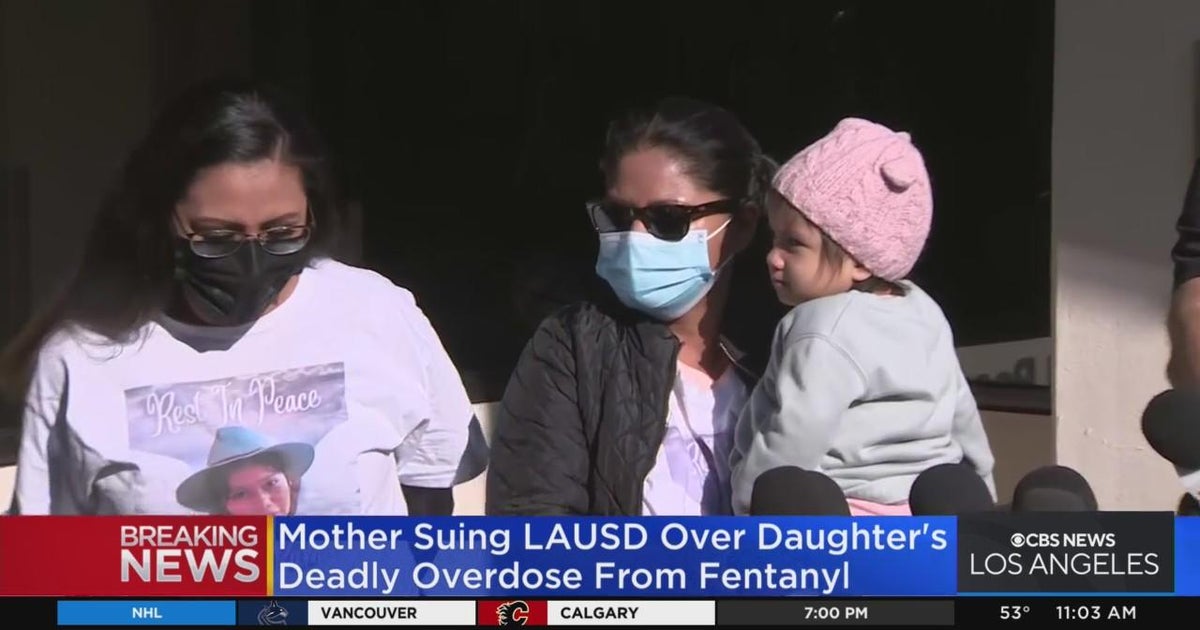Mother sues LAUSD over student's fatal fentanyl overdose - CBS Los Angeles