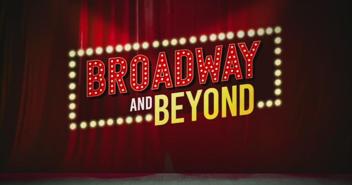 Broadway and Beyond CBS New York