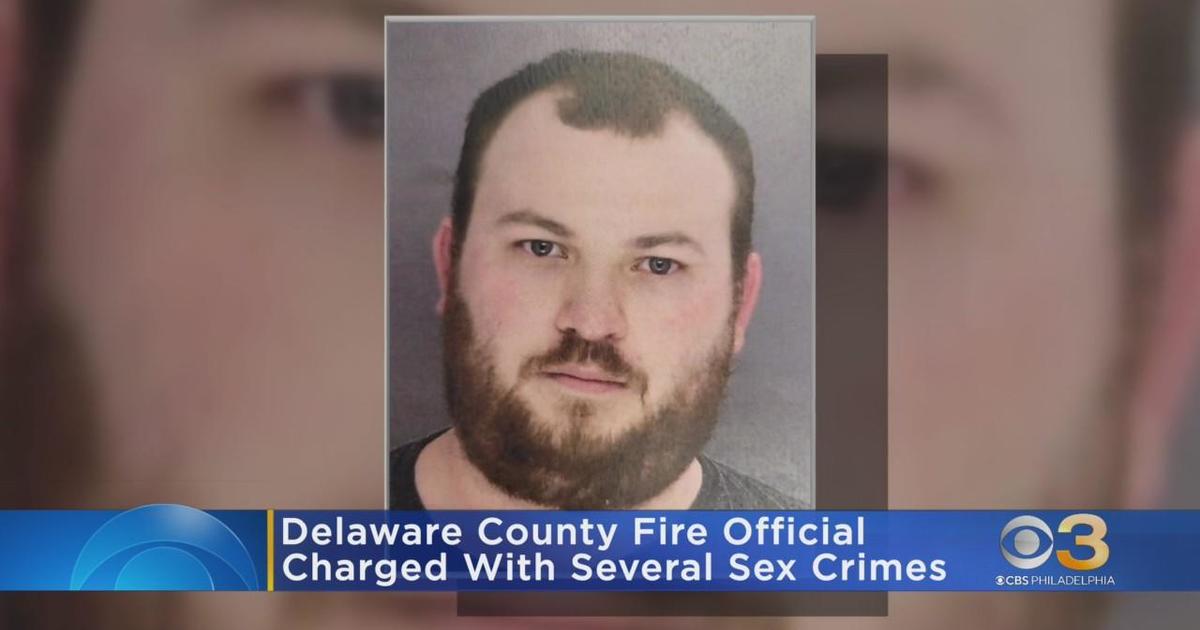 Delaware County Firefighter Charged With Sex Crimes Cbs Philadelphia