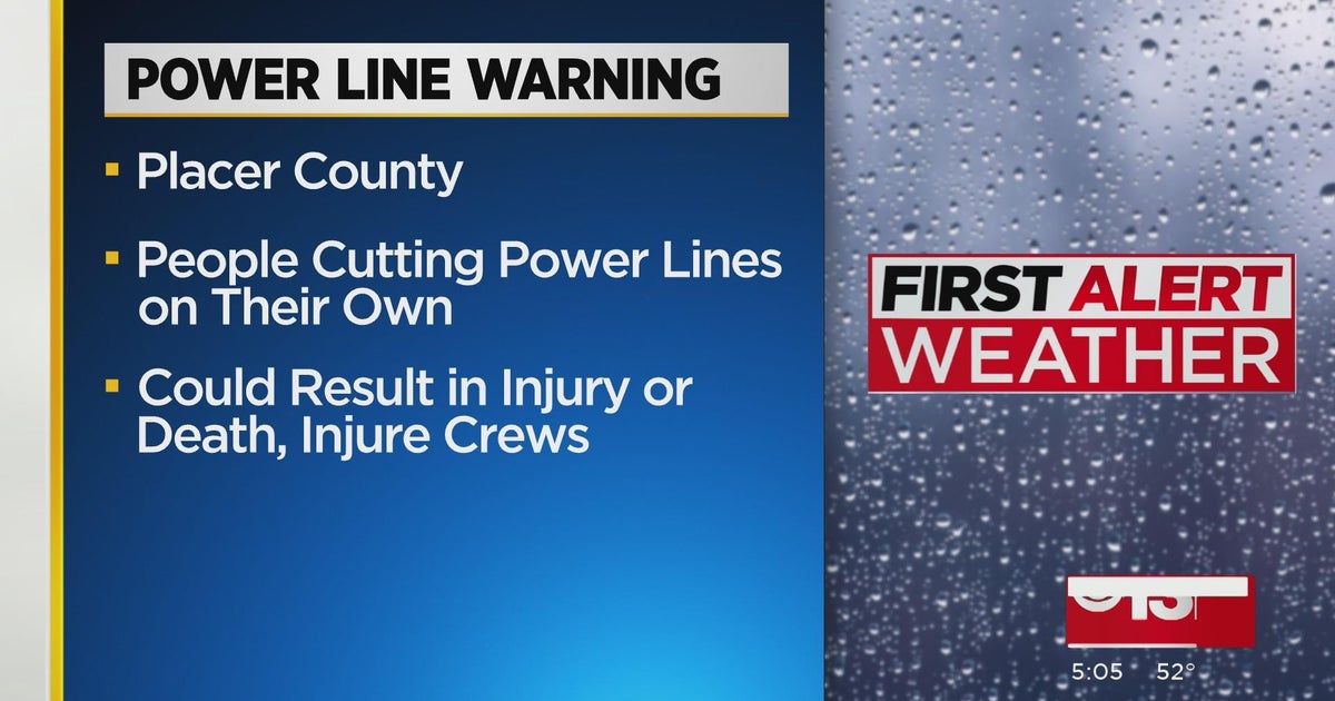 Power line warning issued in Placer County - CBS Sacramento