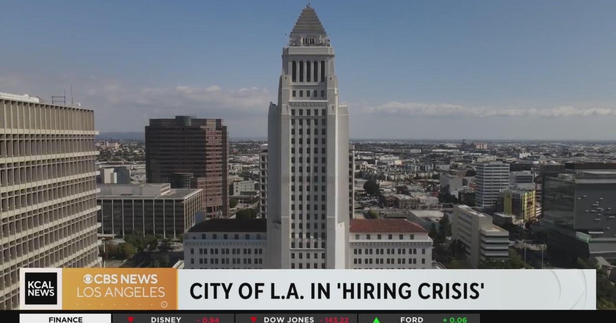City of LA in a hiring crisis - CBS Los Angeles