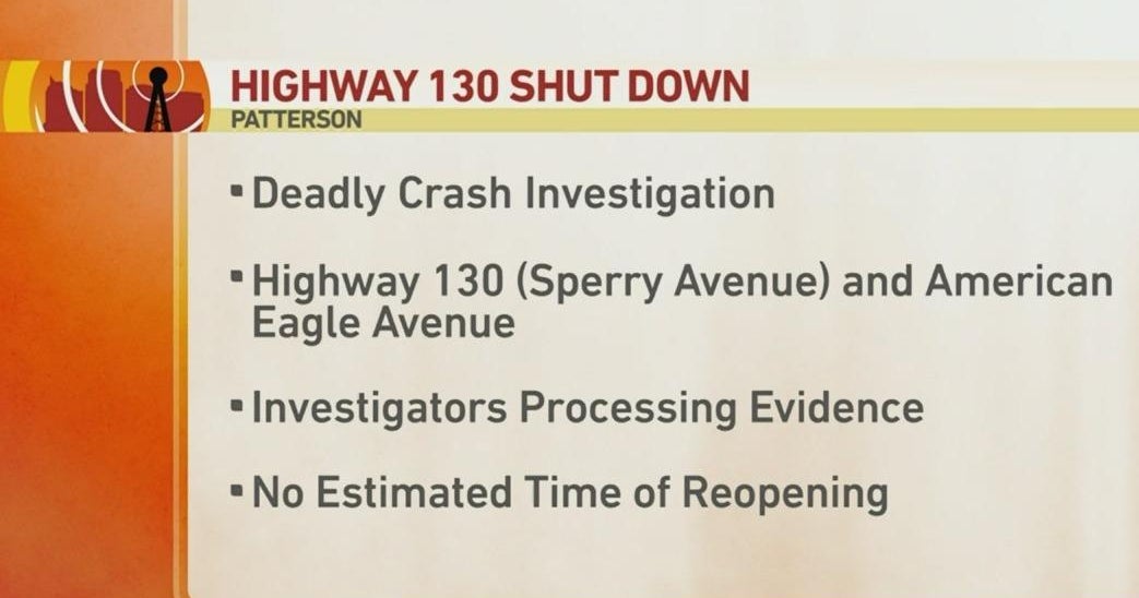 Fatal crash on Highway 130 in Patterson causes partial closure CBS