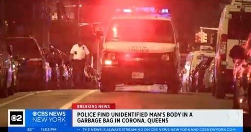 Police Man's body found in garbage bag in Queens CBS New York