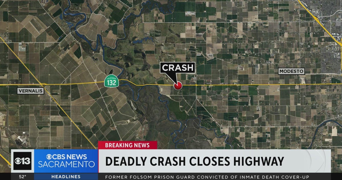Deadly head-on crash closed highway west of Modesto - CBS Sacramento