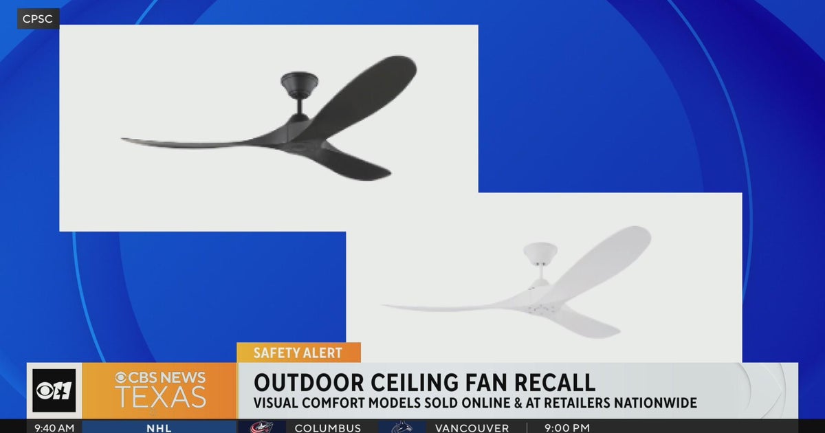 Outdoor ceiling fan recall CBS Texas