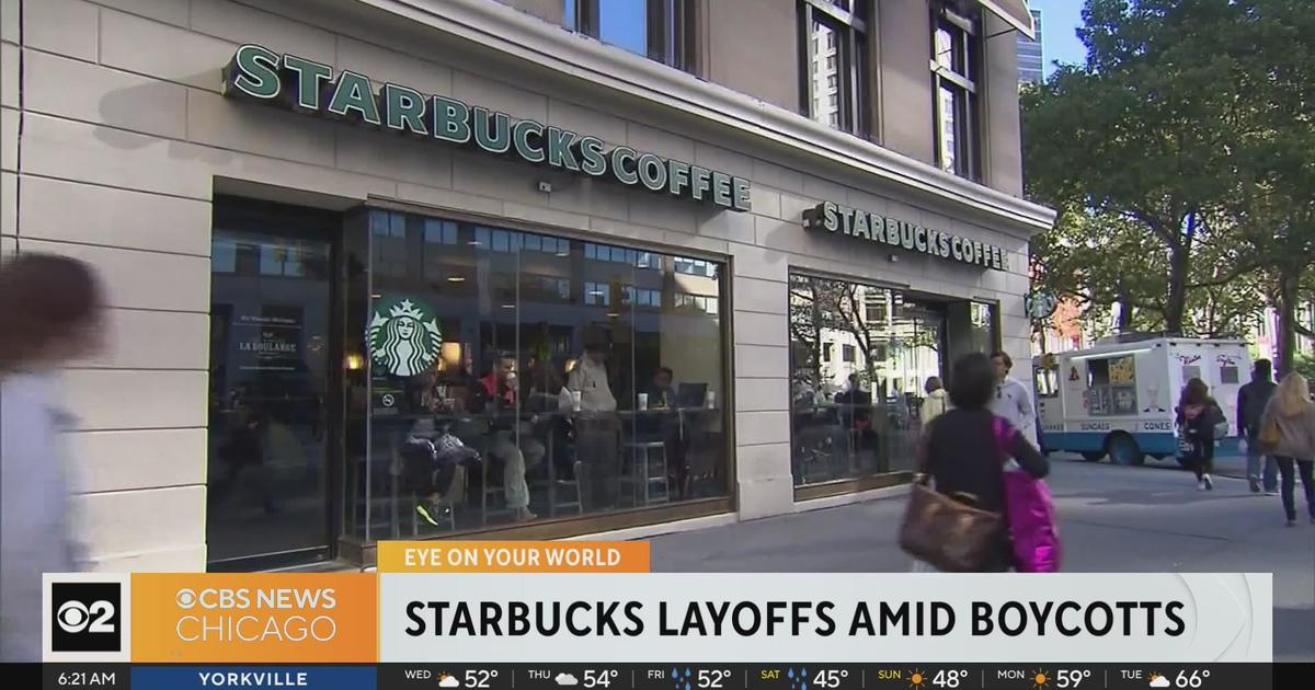 Starbucks layoffs amid boycotts CBS Chicago