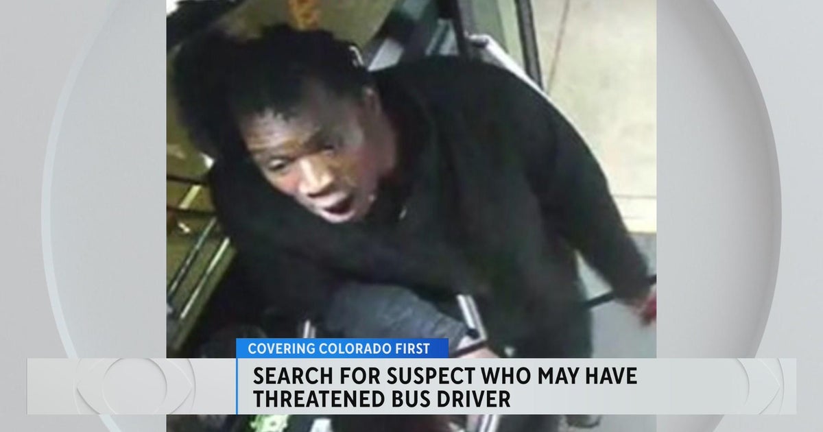 Search continues for suspect wanted for threatening bus driver - CBS Colorado