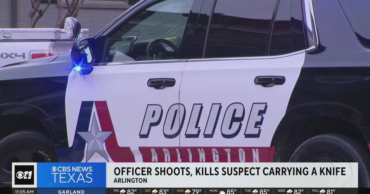 Arlington police officer fatally shoots man carrying knife - CBS Texas