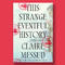Book excerpt: "This Strange Eventful History" by Claire Messud