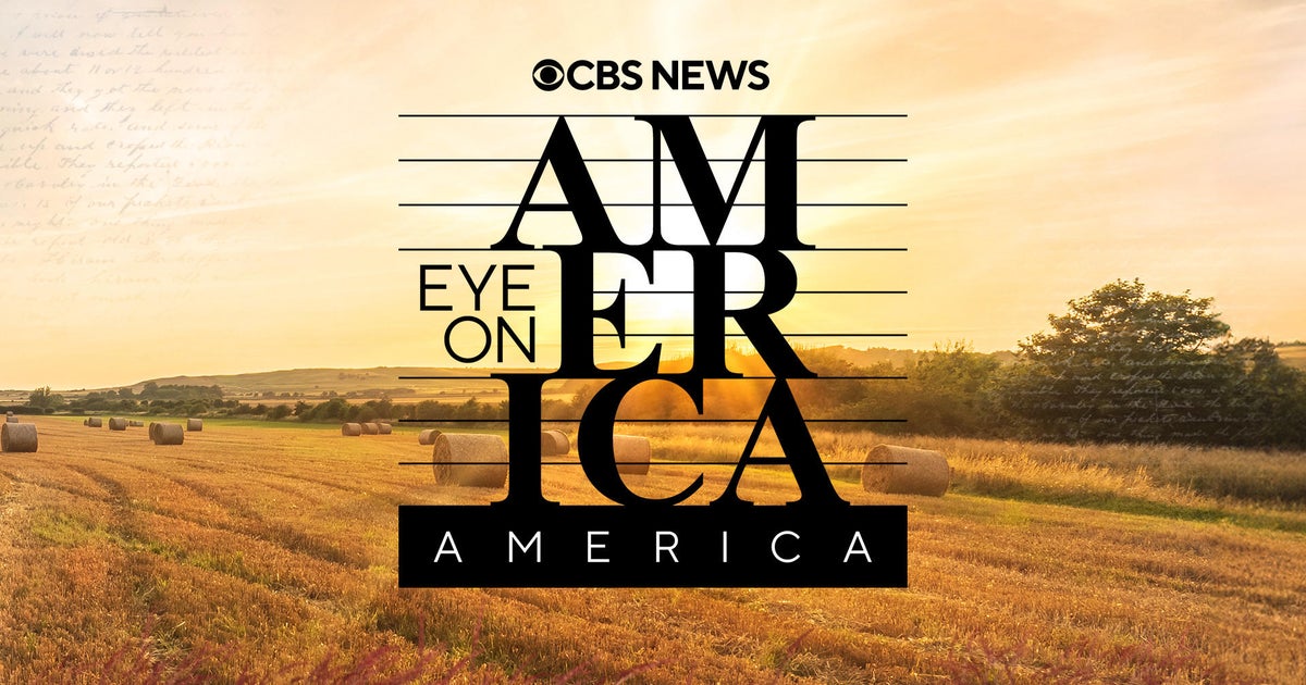 Eye On America Latest Full Episodes CBS News CBS News
