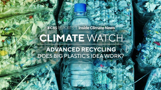 Advanced Recycling: Does Big Plastic&rsquo;s Idea Work? | CBS Reports 