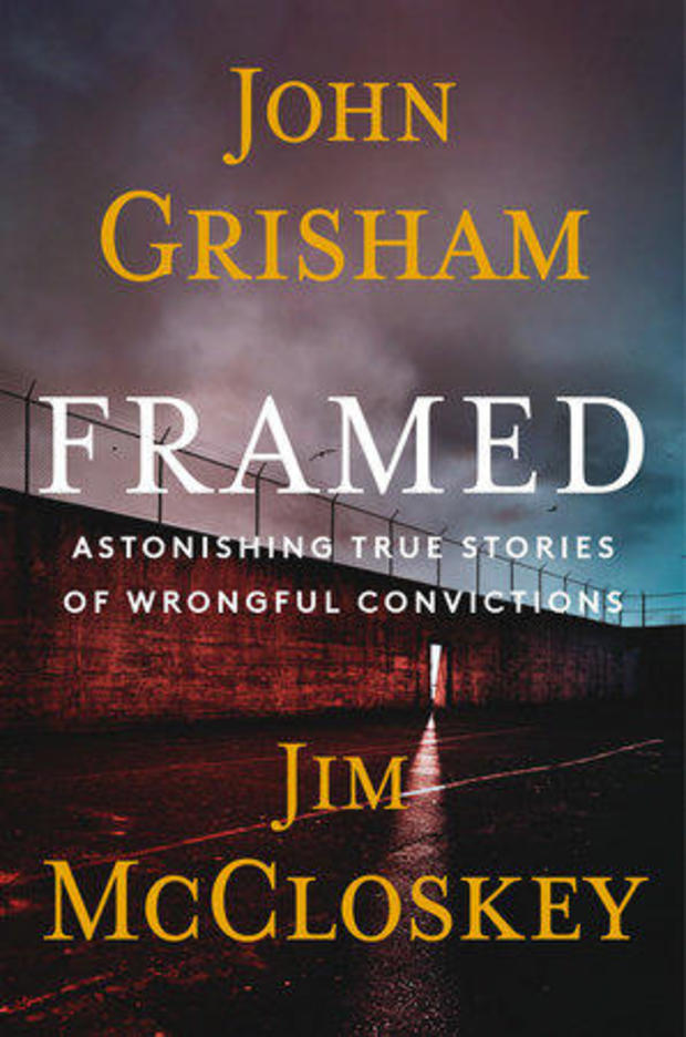 John Grisham on the wrongfully convicted: “It’s not that difficult to convict an innocent person”