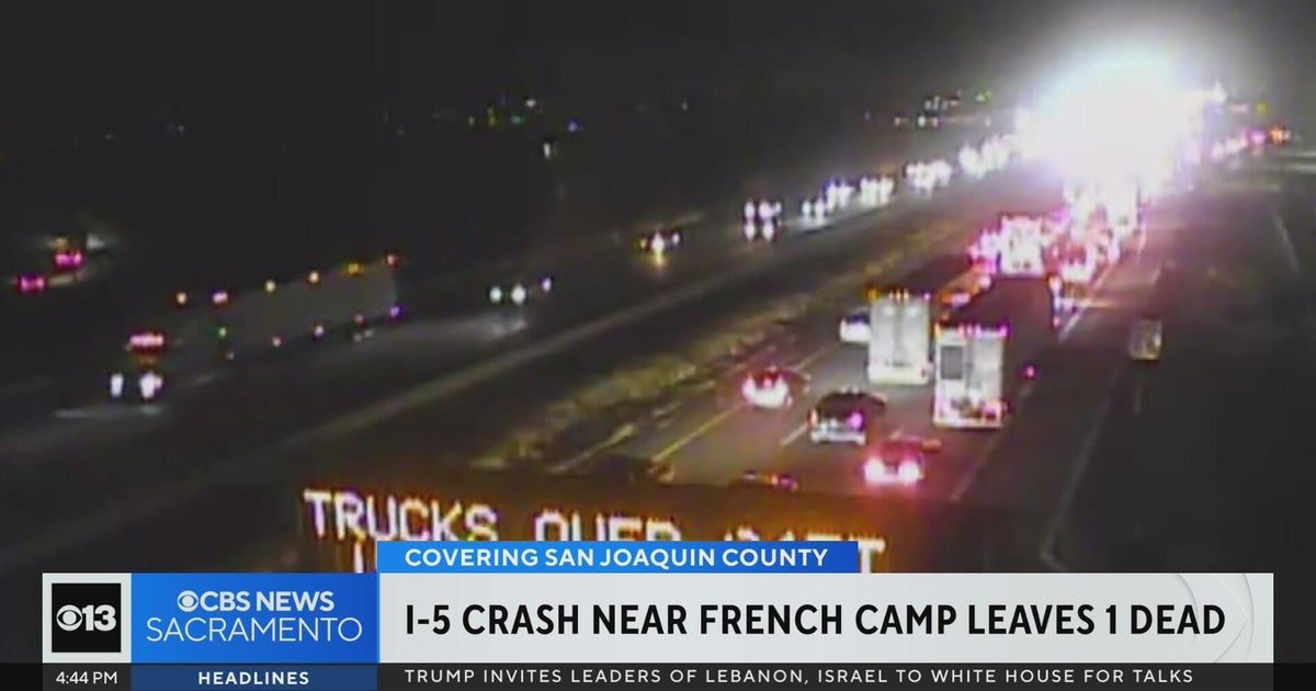 Crash on Interstate 5 near French Camp leaves 1 dead - CBS Sacramento
